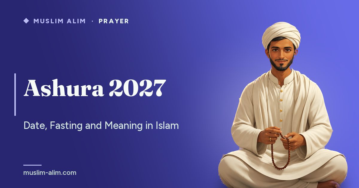 Ashura 2027: the date, the story of Musa and the virtue of fasting the 9th and 10th of Muharram, Muslim Alim