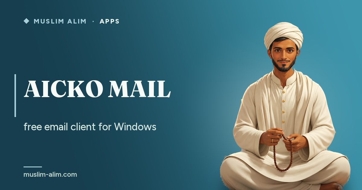 AICKO MAIL: a free email client that brings all your accounts into one inbox, presented on Muslim Alim
