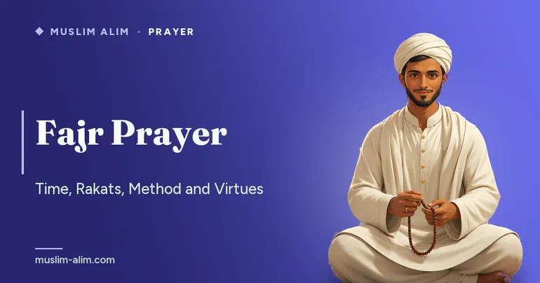 Fajr prayer: its time, number of rakats, method and virtues of the dawn prayer, on Muslim Alim