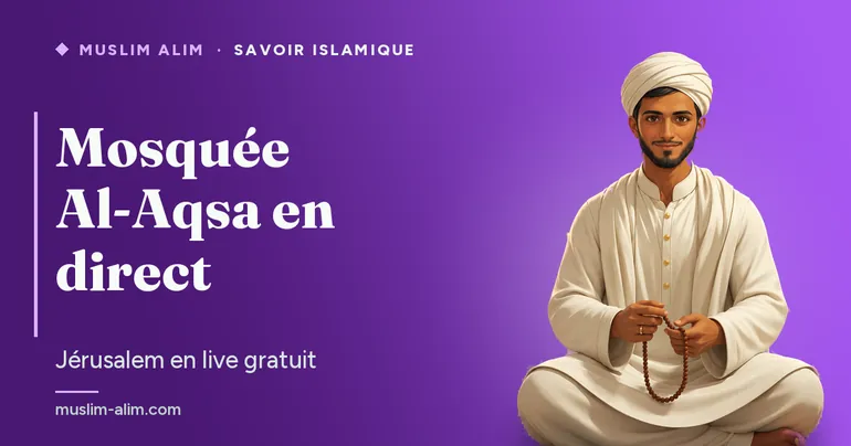 Mosquée Al-Aqsa en direct : Jérusalem en live gratuit, 24 heures sur 24, à suivre sur Muslim Alim