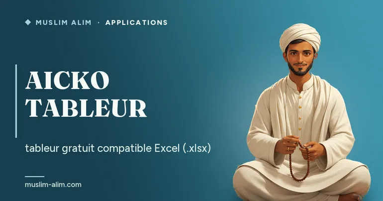 AICKO TABLEUR : tableur gratuit compatible avec les fichiers Excel (.xlsx), présenté sur Muslim Alim